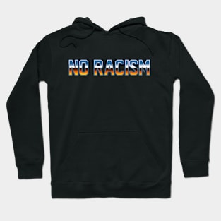 no racism Hoodie